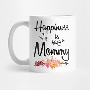 mommy happiness is being a mommy Mug